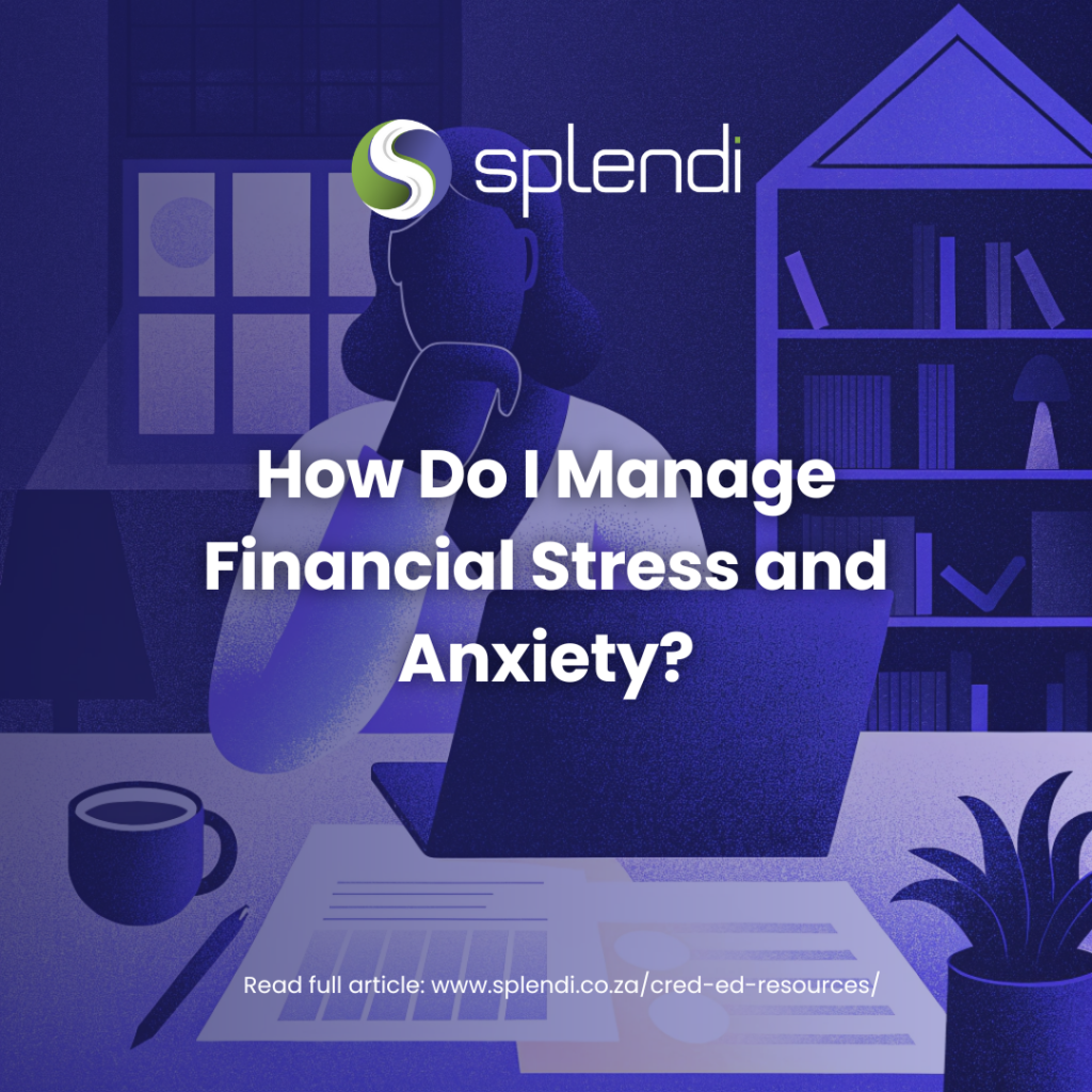 How Do I Manage Financial Stress and Anxiety?