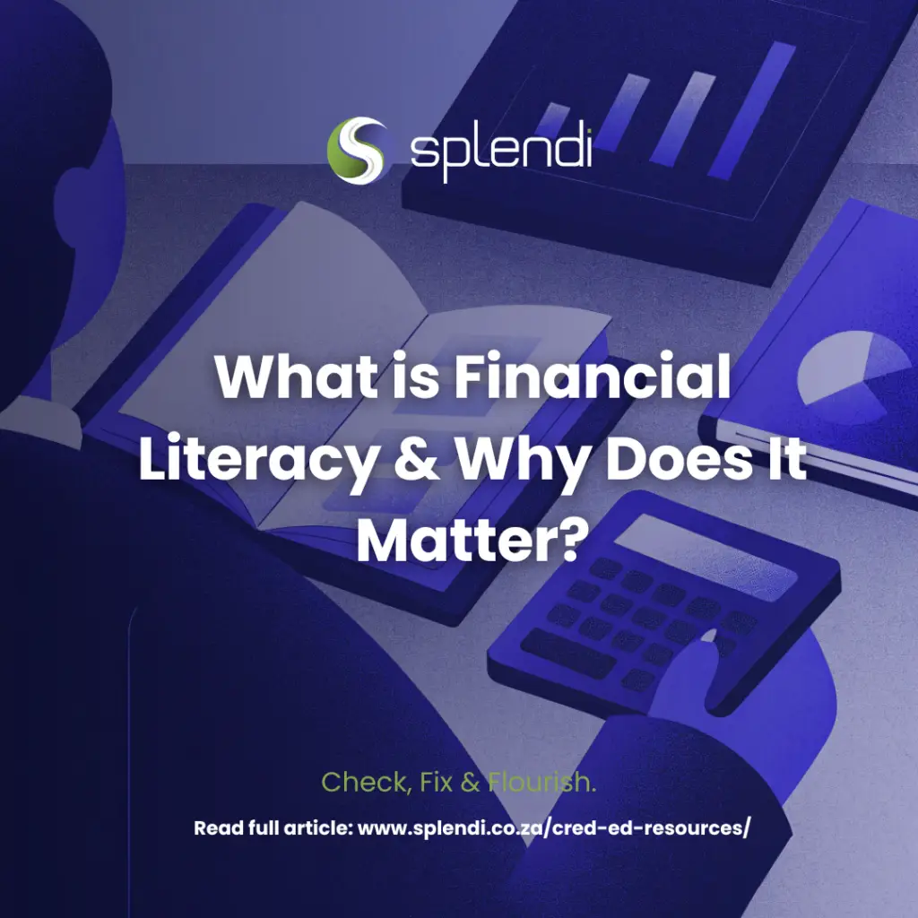 What is Financial Literacy & Why Does It Matter?