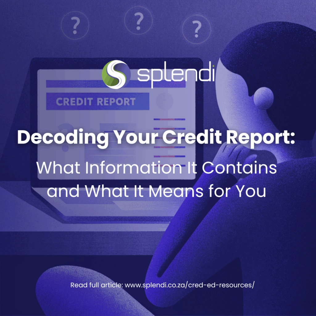 Decoding Your Credit Report: What Information It Contains and What It Means for You
