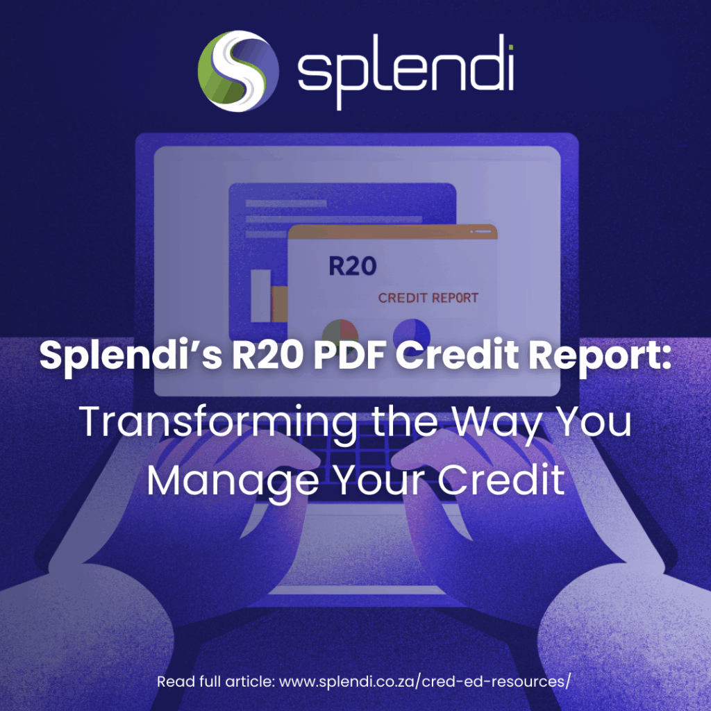 Splendi’s R20 PDF Credit Report: Transforming the Way You Manage Your Credit
