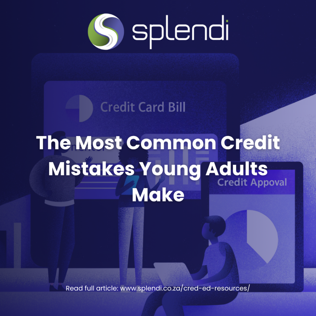 The Most Common Credit Mistakes Young Adults Make